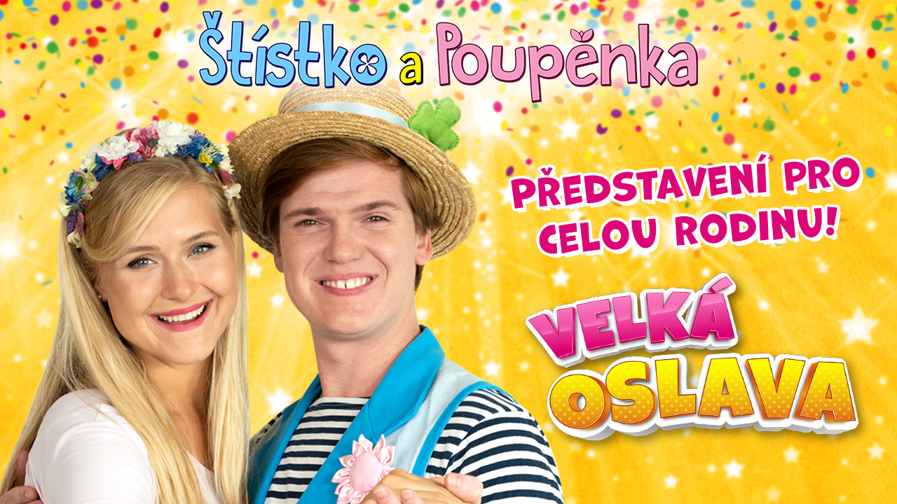 Štístko a Poupěnka - Velká oslava